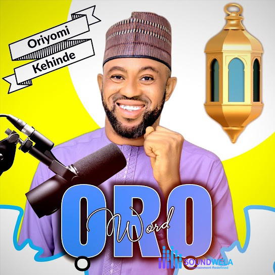 Oriyomi Kehinde – Oro (World) – Oriyomi Kehinde Oro World