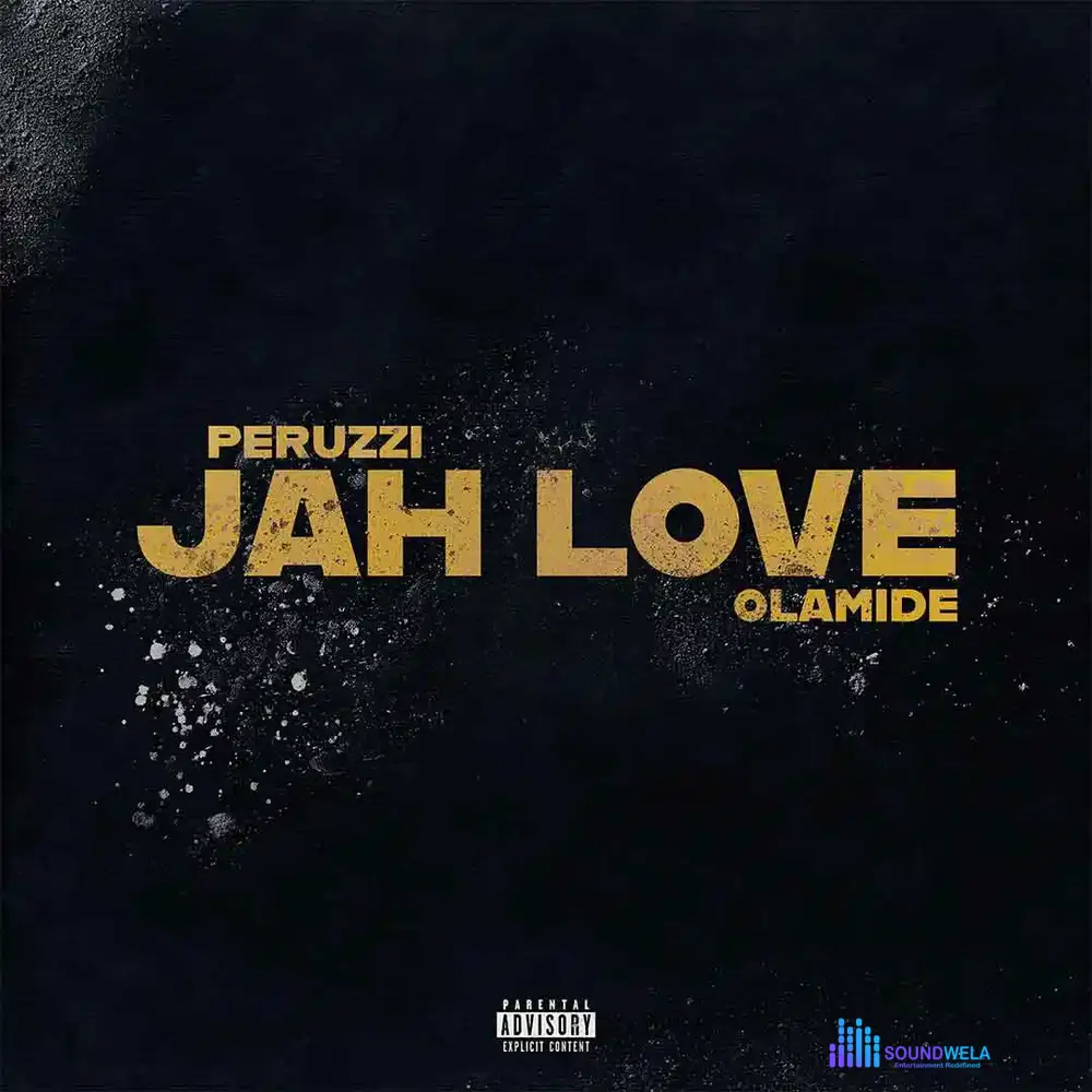 Peruzzi – Jah Love ft. Olamide – Peruzzi Jah Love ft Olamide