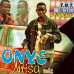 S.N.T. Darlington Nwangwu – Onye Ntisa – S N T Darlington Nwangwu Onye Ntisa