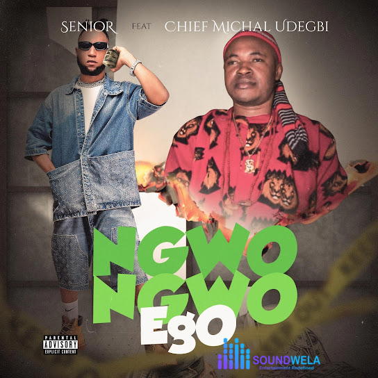 Senior Maintain – Ngwo Ngwo Ego ft. Chief Michael Udegbi – Senior Maintain Ngwo Ngwo Ego ft Chief Michael Udegbi