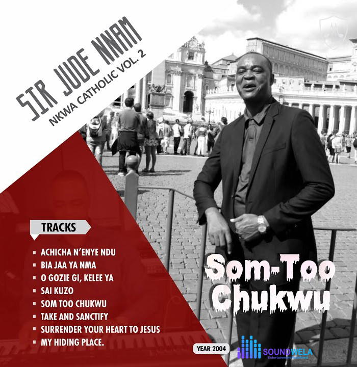 Sir Jude Nnam – Som Too Chukwu – Sir Jude Nnam – Som Too Chukwu