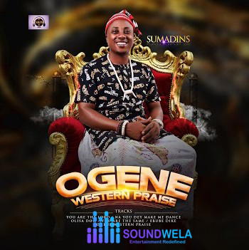 Sumadins – Ogene Praise – Sumadins – Ogene Western Praise Album
