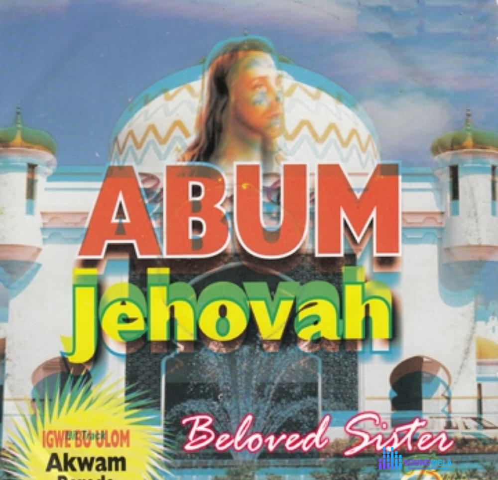 The Beloved Sisters - Chineke Onyekere Madu (Abum Jehovah) – The Beloved Sisters songs