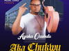 Ayaka Ozubulu – Ndi bu Ike – Ayaka Ozubulu Aka Chukwu Di Ya