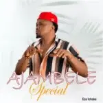 Eze Ichaka – Ajambele Special – Eze Ichaka Ajambele Special 1