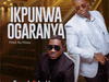 Ezeyork - Ikpunwa Ogaranya (Ft. Anyidons) – Ezeyork ikpunwa Ogaranya ft Anyidons