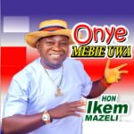Ikem Mazeli - Ife Ntinye 2 – Hon Ikem Mazeli Igiligi Aku Special