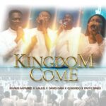 Manus Akpanke, Hallel, David Dam – Kingdom Come Ft. CJ Nonso & Favvy Sings – Manus Akpanke Hallel David Dam Cj Nonso Favvysings Kingdom Come