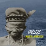 Obeleze – Arusi Awkuzu – OBELEZE Arusi Awkuzu 1