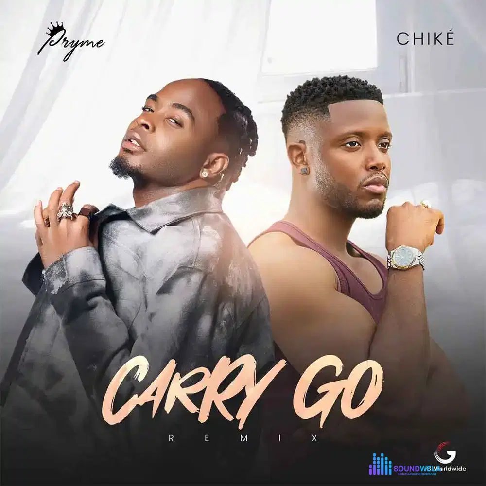 Pryme – Carry Go (Remix) ft. Chike – Pryme Carry Go Remix ft Chike