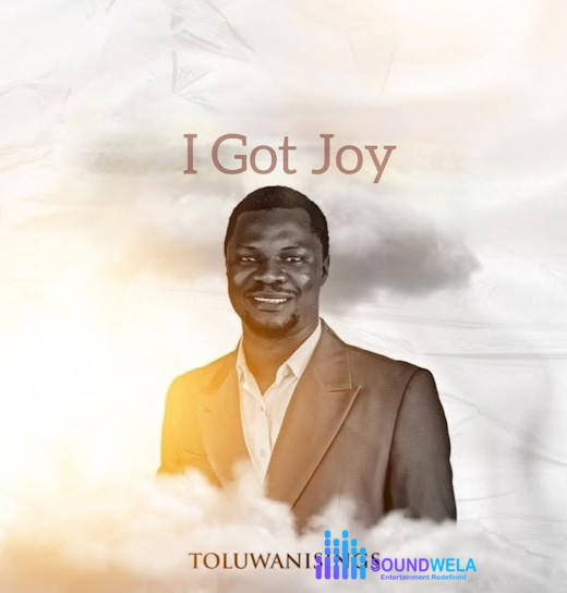 Toluwanisings – I Got Joy – Toluwanisings – I Got Joy