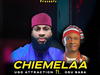 Ugo Attraction – Chiemela ft. Prof. Osu Baba – lUgo Attraction Chiemela