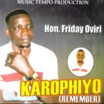 Hon Friday Oviri - Ederyesukacha – Friday Oviri urhobo songs