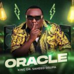 King Dr. Saheed Osupa - Oracle – King Dr Saheed Osupa