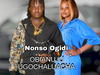 Nonso Ogidi - Obianuju Ugochaluacha – Nonso Ogidi Obianuju