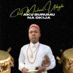 Chief Michael Udegbi - Aku Burumu Na Okija – chief Michael Udegbi aku