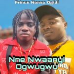 Nonso Ogidi - Nne Nwaanyi Ogwugwu – nonso Ogidi Nwanyi ogwugwu