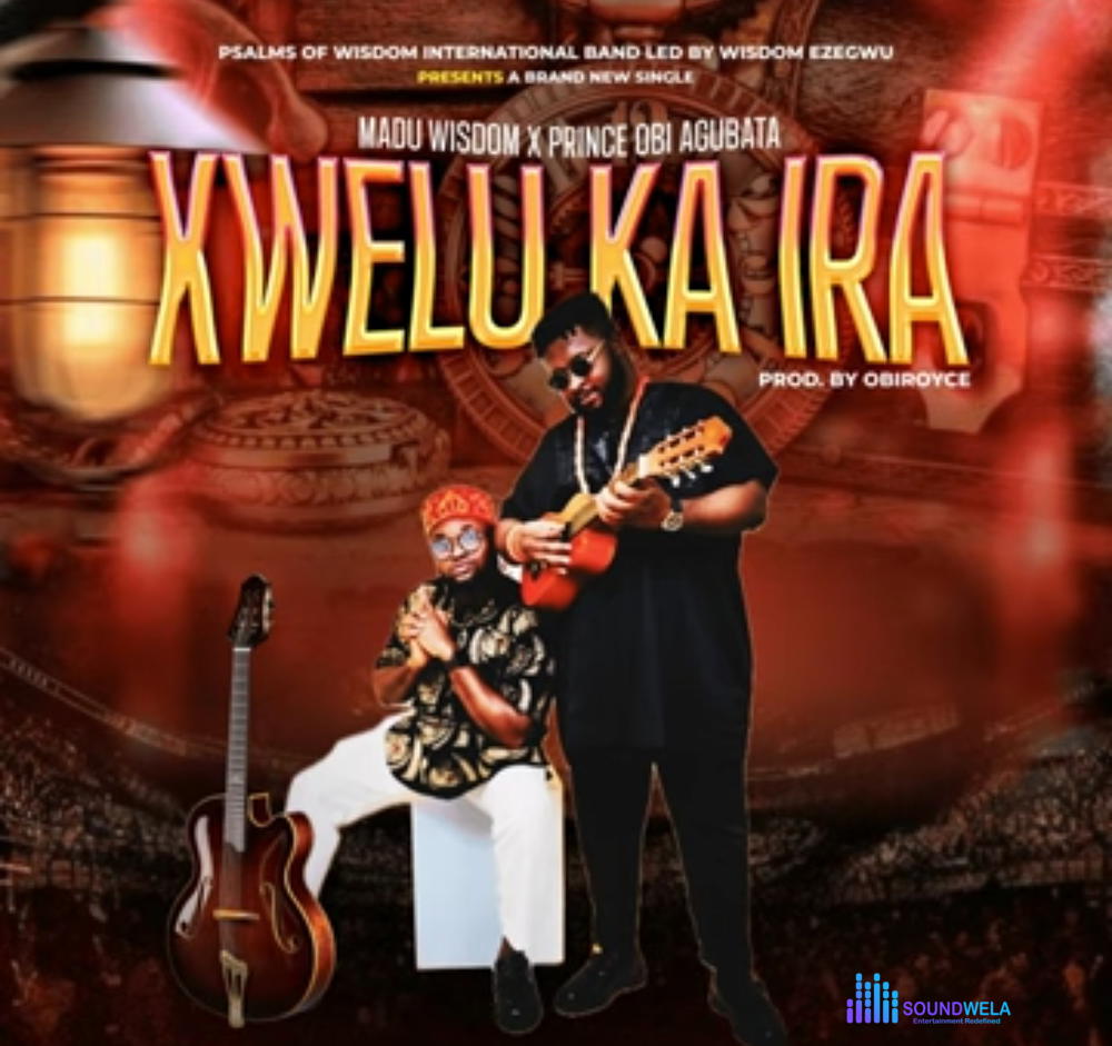 Wisdom Madu - Inyelu Onye (feat. Prince Obi Agubata) – wisdom Madu Agubata songs