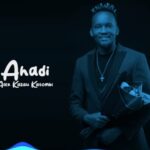 Alex Kasau Katombi - Ahadi – Alex kasau katombi ahadi
