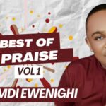 Evang Nnamdi Ewenighi - Best Of Praise Vol. 2 – Nnamdi Ewenighi best of praise 1 1