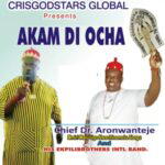 Chief Dr Aronwanteje - Akam Di Ocha – Aronwanteje Akam Di Ocha