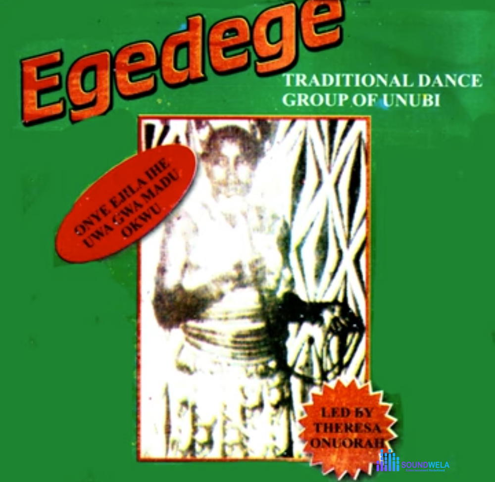 Egedege - Onye Ejila Ihe Uwa Gwa Medley – Egedege Theresa Onuorah