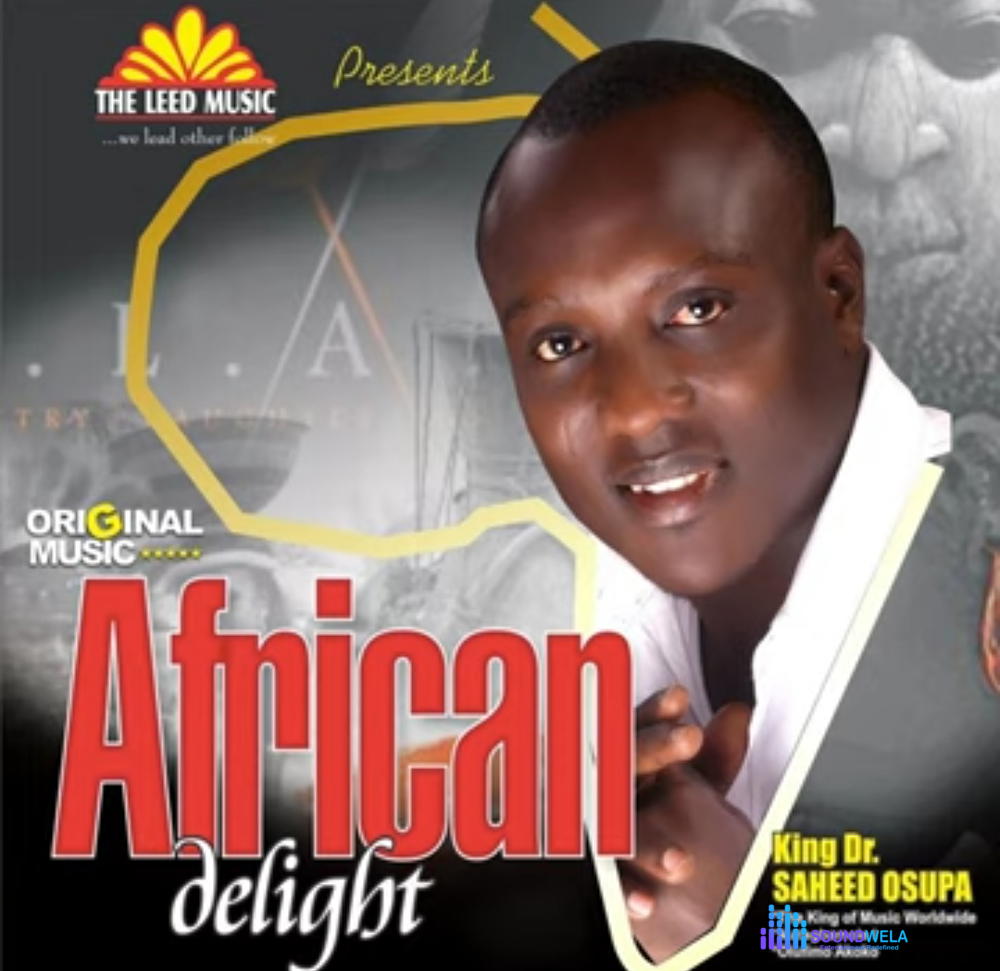 King Dr Saheed Osupa - African Delight 1 – King Dr Saheed Osupa African Delight