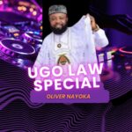 Oliver Nayoka - Ugo Law Special – Oliver Nayoka ugo law special