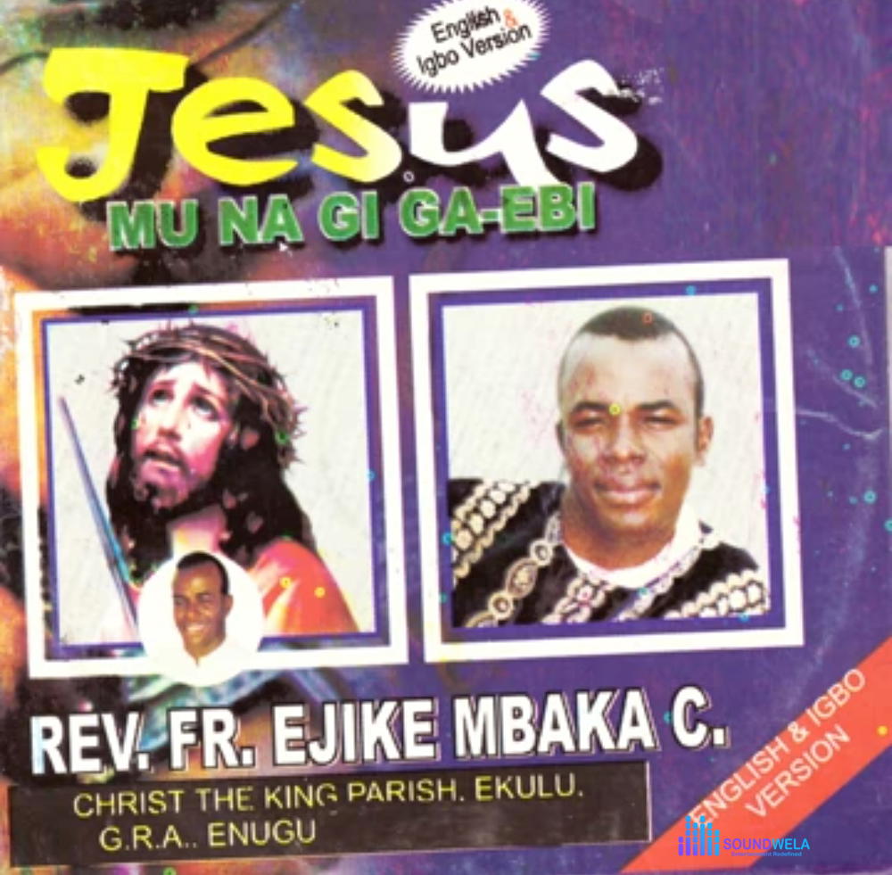 Rev Fr Ejike Mbaka - Jesus Mu Na Gi Ga Ebi – Rev Fr Ejike Mbaka Jesus Mu Na Gi Ga Ebi