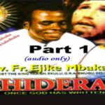 Rev Fr Ejike Mbaka - Chideraa (Once God Has Written) Part 2 – Rev Fr Ejike Mbaka chideraa