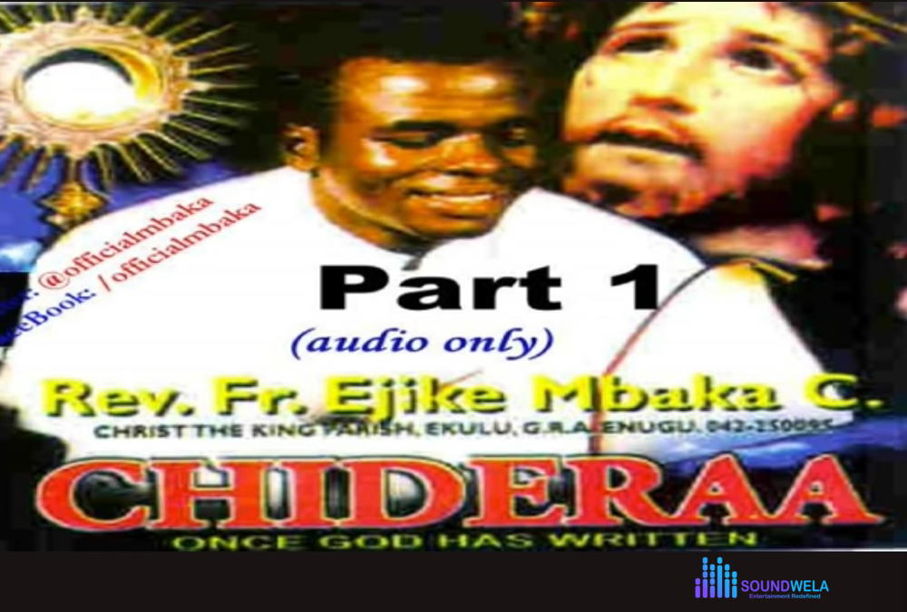 Rev Fr Ejike Mbaka - Chideraa (Once God Has Written) – Rev Fr Ejike Mbaka chideraa