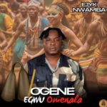 Ejyk Nwamba - Ogene (Egwu Omenala) – ejyk Nwamba Ogene