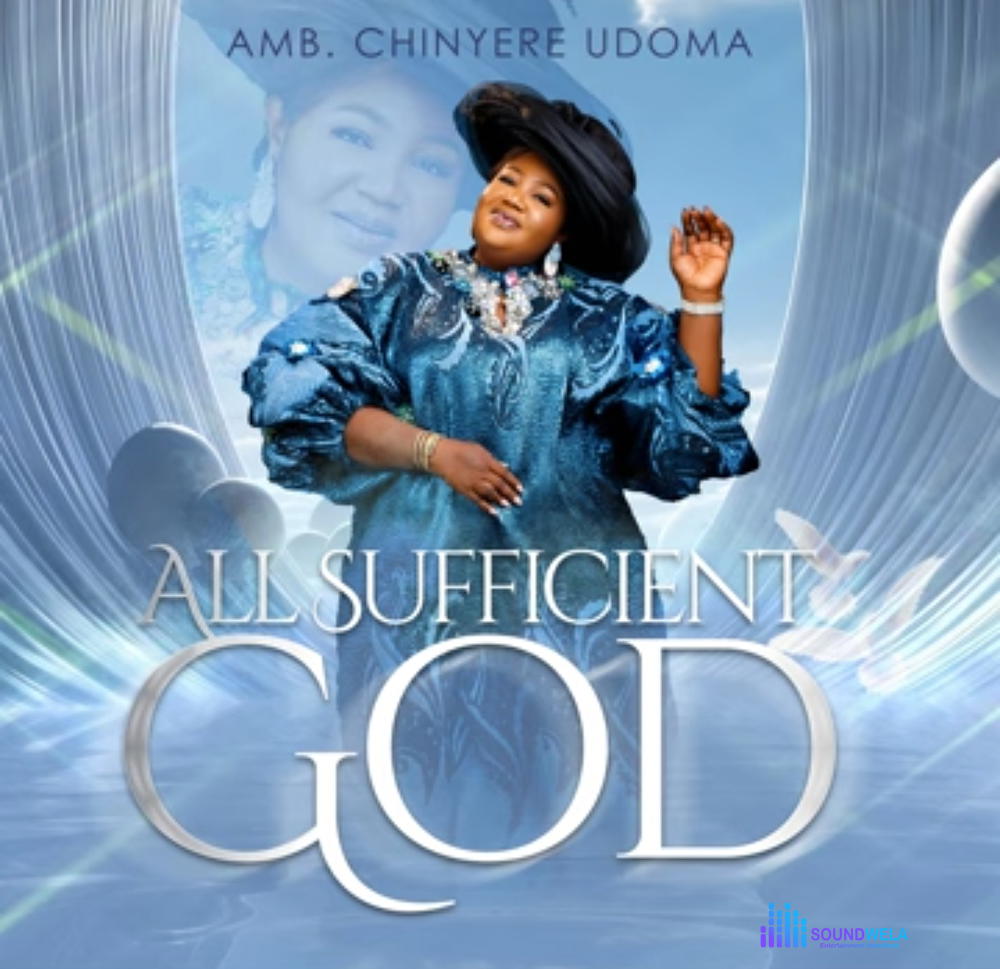Amb Chinyere Udoma - All Sufficient God – Amb Chinyere Udoma all Sufficient God