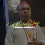 Chief Michael Udegbi - Indian Money – Chief Michael Udegbi Indian Money