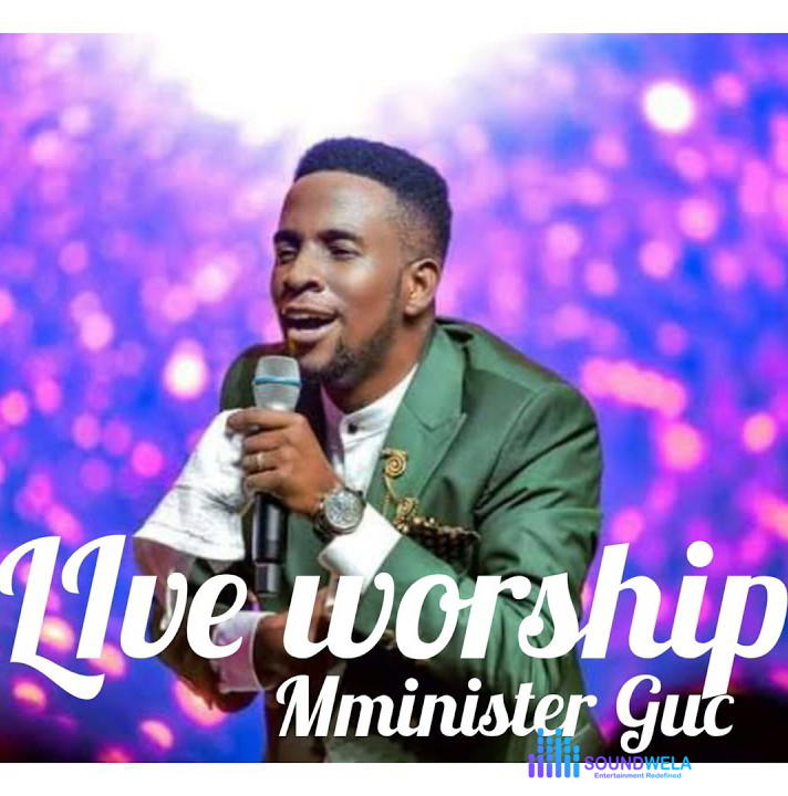 Minister GUC – Live Worship – Minister GUC Live Worship Soundwela
