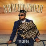 Tim Godfrey – Nwachinemelu – Tim Godfrey – Nwachinemelu