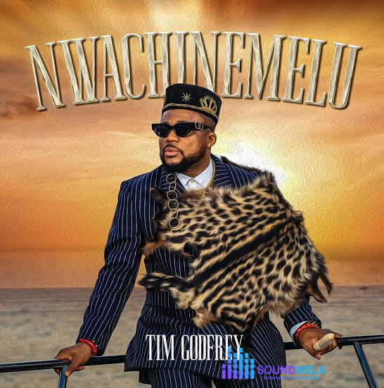Tim Godfrey – Nwachinemelu – Tim Godfrey – Nwachinemelu