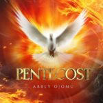 Abbey Ojomu – Pentecost – Abbey Ojomu–Pentecost Soundwela