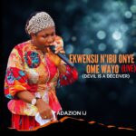 Adazion Ij – Ekwensu N'ibu Onye Ome Wayo – Adazion Ij–Ekwensu Nibu Onye Ome Wayo Soundwela