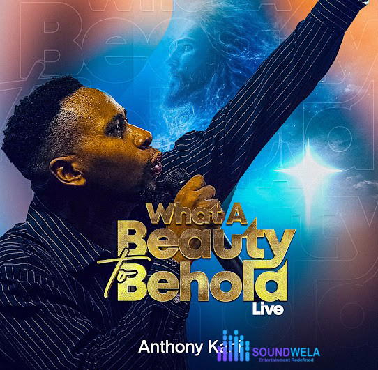 Anthony Kani – What A Beauty To Behold (Live) – Anthony Kani–What A Beauty To Behold Live Soundwela