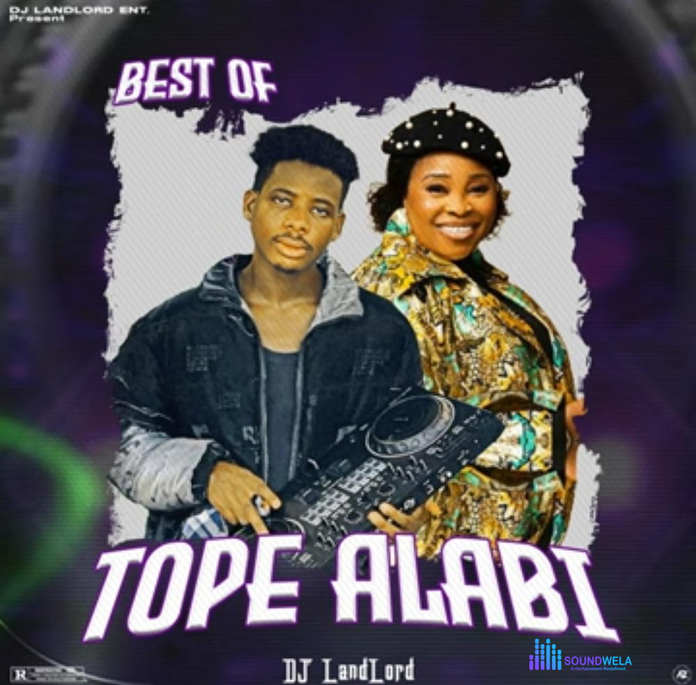 DJ Landlord - Best of Tope Alabi (Mixtape) – Best Of Tope Alabi DJ Landlord