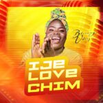 Blessing Udoeze – Ije Love Chim – Blessing Udoeze – Ije Love Chim Soundwela