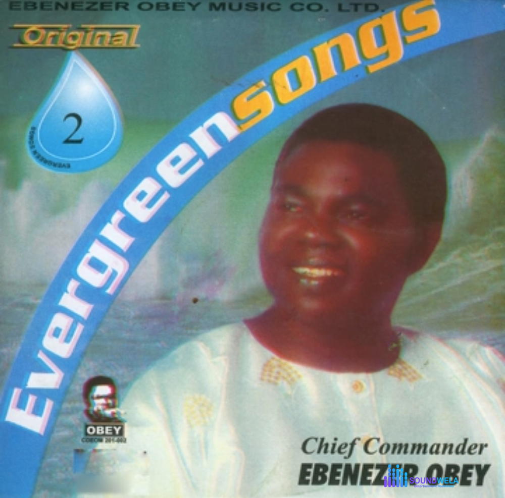 Chief Commander Ebenezer Obey - Ore Mi E Se Pelepele – Chief Commander Ebenezer Obey