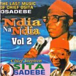 Chief Stephen Osita Osadebe – Uwa Amaka – Chief Stephen Osita Osadebe–Ndia Na Ndia Vol. 2 Album Soundwela