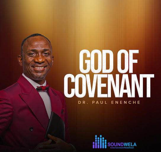 Dr. Paul Enenche – God Of Covenant – Dr. Paul Enenche–God Of Covenant Soundwela