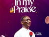Dr. Paul Enenche – In My Praise – Dr. Paul Enenche–In My Praise Soundwela