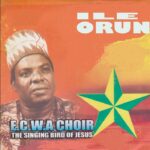 E.C.W.A Choir – Ile Orun – E.C.W.A Choir The Singing Bird Of Jesus–Ile Orun Soundwela