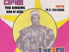 E.C.W.A Choir – Lasaru Oloro Ft. M.A. Balogun – E.C.W.A Choir The Singing Bird Of Jesus–Lasaru Oloro Ft. M.A. Balogun Soundwela