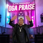 Ejyk Nwamba – Oga Praise – Ejyk Nwamba–Oga Praise Soundwela