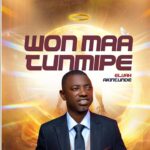 Elijah Akintunde – Won maa tun mipe – Elijah Akintunde–Won maa tun mipe Soundwela